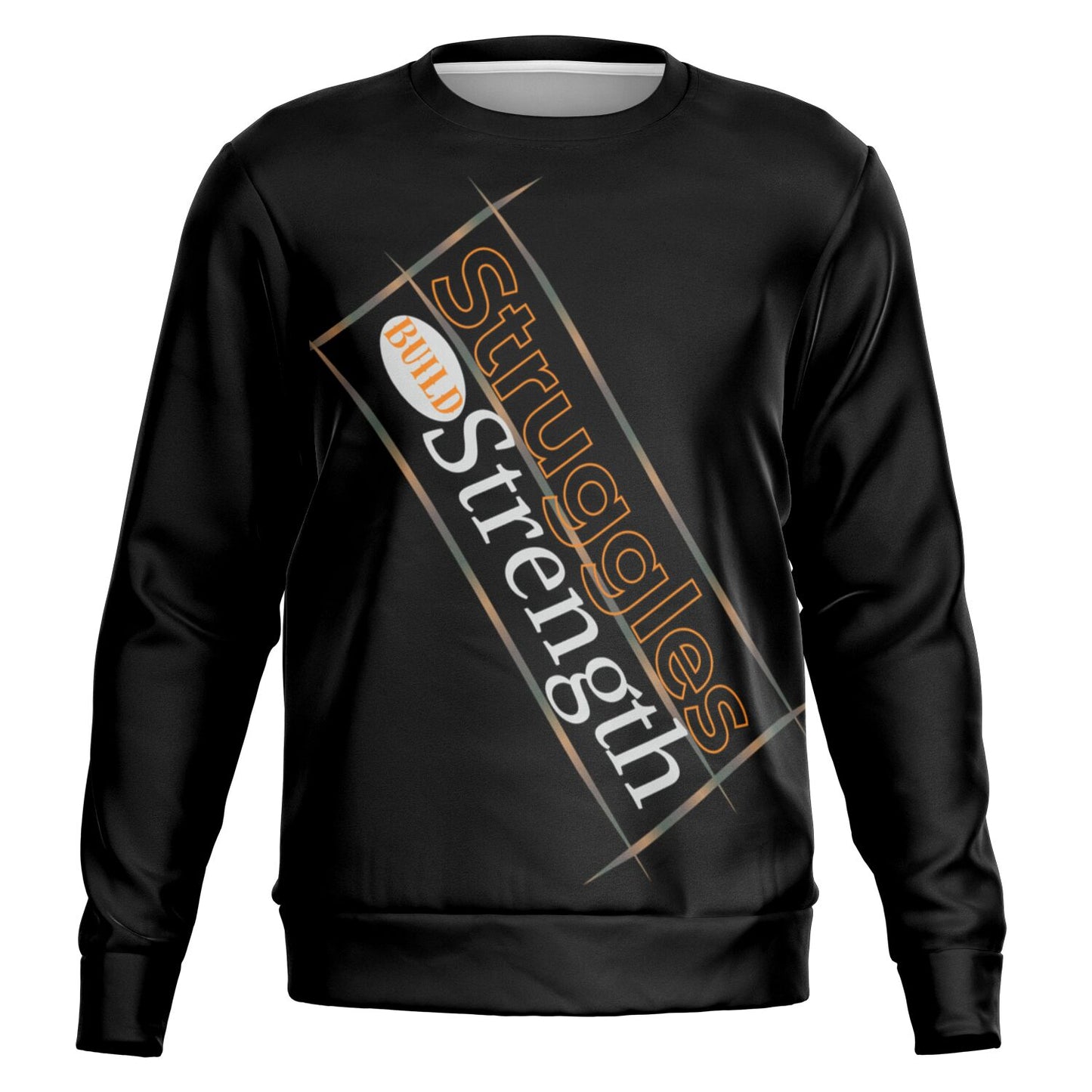 Unisex Fashion Sweatshirt-Struggles